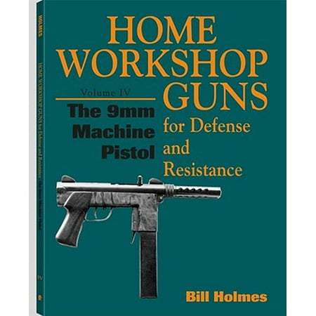 HOME WORKSHOP GUNS FOR DEFENSE AND RESISTANCE (Best Home Defense Weapon Not Gun)