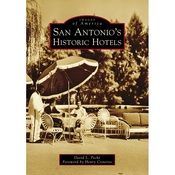 Pre-Owned San Antonio's Historic Hotels (Paperback) 1467102474 9781467102476