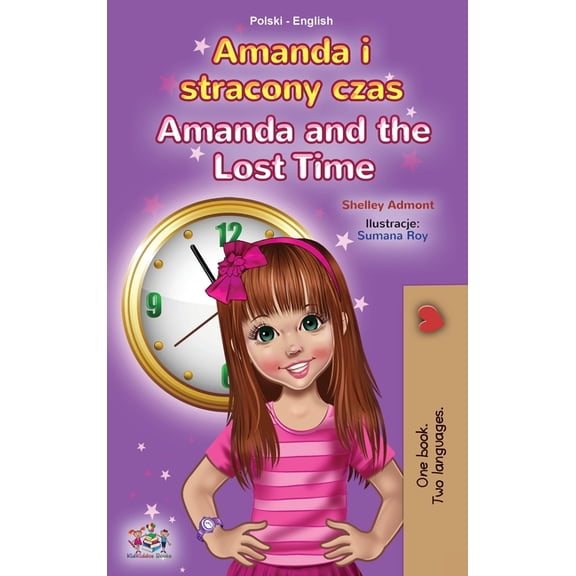 Polish English Bilingual Collection Amanda and the Lost Time (Polish English Bilingual Children's Book), (Hardcover)