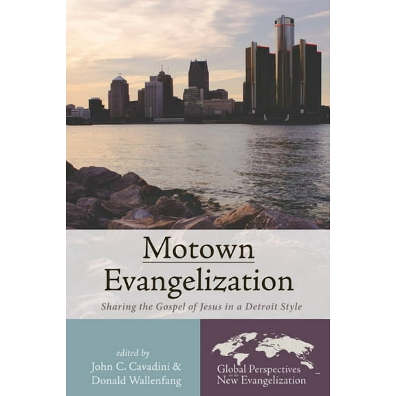 Global Perspectives on the New Evangelization: Motown Evangelization (Paperback)