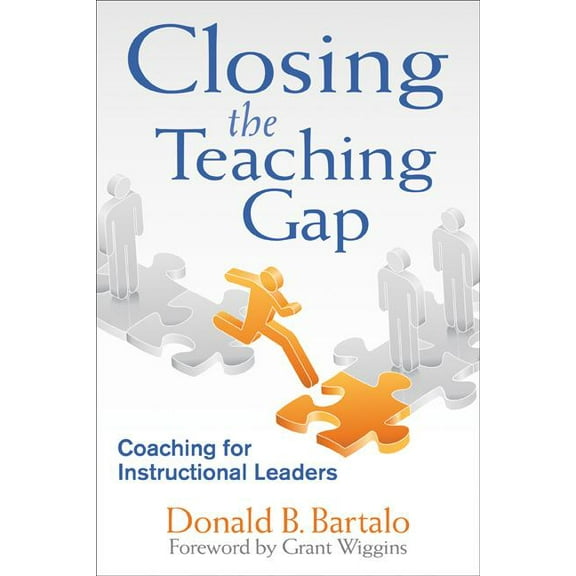 Closing the Teaching Gap: Coaching for Instructional Leaders, (Paperback)
