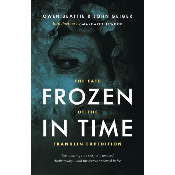 Pre-Owned Frozen in Time: The Fate of the Franklin Expedition (Paperback) 1771640790 9781771640794