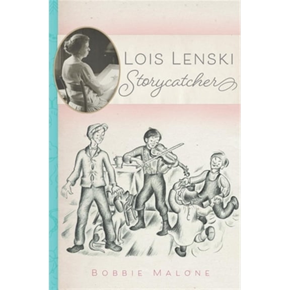 Pre-Owned Lois Lenski : Storycatcher (Hardcover)