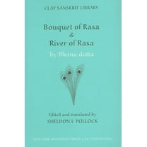 Clay Sanskrit Library "Bouquet of Rasa" & "River of Rasa", Book 19, (Hardcover)