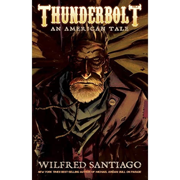 Thunderbolt: An American Tale, Vol. 1 (Latinographix)