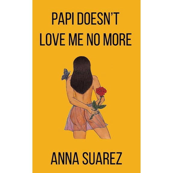 Papi Doesn't Love Me No More, (Paperback)