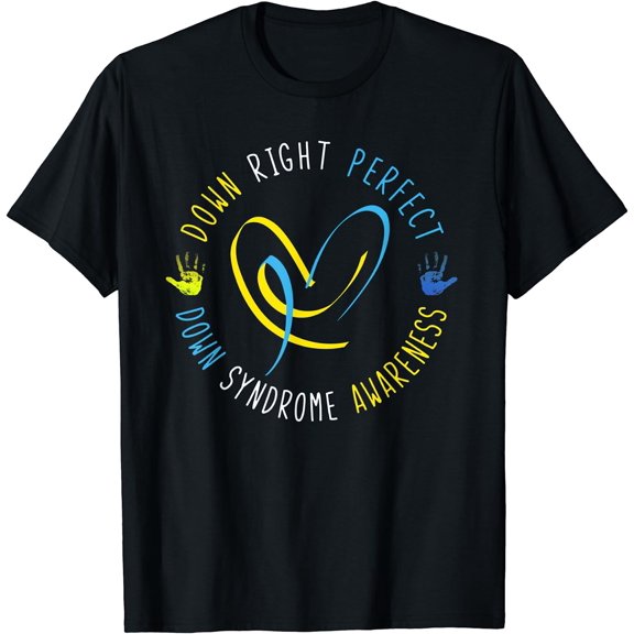 Down Syndrome Awareness Day 21 March Down Right Perfect T-Shirt Black Small