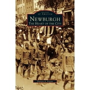 Newburgh: The Heart of the City (Hardcover)