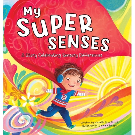 My Super Senses: A Story Celebrating Sensory Differences, (Hardcover)