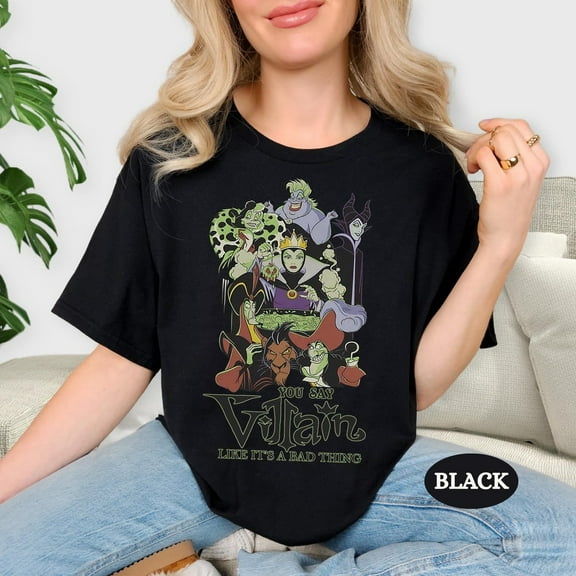 You Say Villain Like It’s A Bad Thing Shirt Disney Villains Retro Tee Characters Fan Merch Top