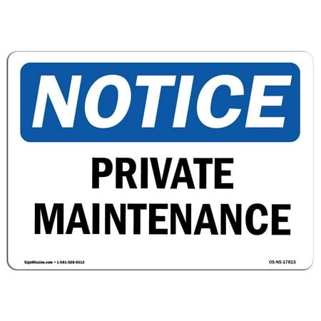 OSHA Notice Sign - Private Maintenance | Choose from: Aluminum, Rigid Plastic or Vinyl Label Decal | Protect Your Business, Construction Site, Warehouse & Shop Area |  Made in the (Best Way To Shave Private Area)