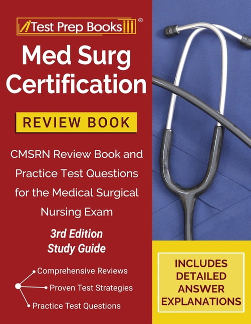 Med Surg Certification Review Book CMSRN Review Book and Practice Med Surg Certification Review Book CMSRN Review Book and Practice