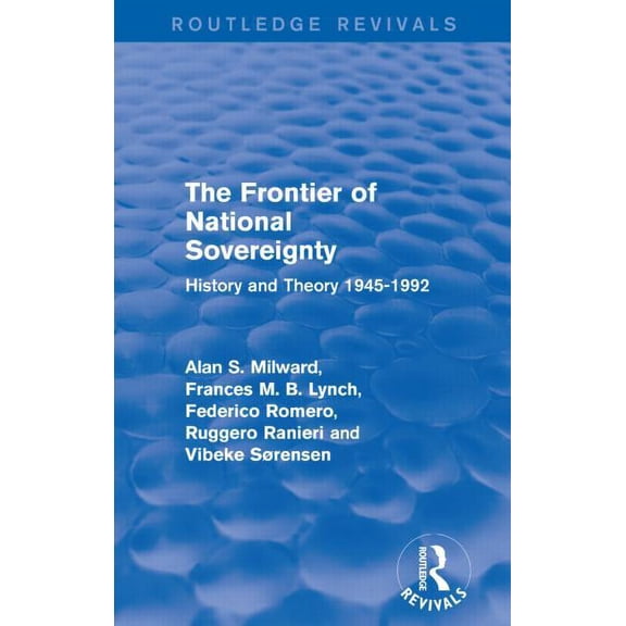 Routledge Revivals The Frontier of National Sovereignty: History and Theory 1945-1992, (Paperback)