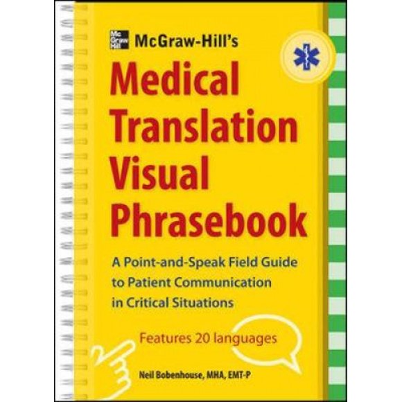 McGraw-Hill's Medical Translation Visual Phrasebook: 80 Key Expressions in 20 Languages