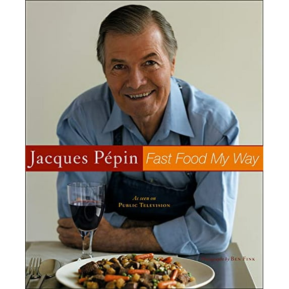 Pre-Owned Jacques Pepin Fast Food My Way (Hardcover) 0618393129 9780618393121