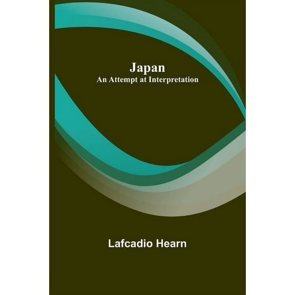 Japan: An Attempt at Interpretation, (Paperback)