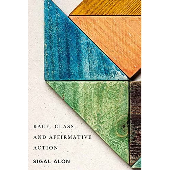 Pre-Owned Race, Class, and Affirmative Action (Paperback) 0871540010 9780871540010