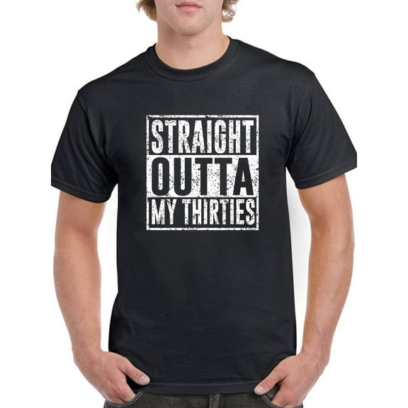 Smartprints Mens Graphic Tee - I'm Straight Outta My Thirties - Regular Fit 100% Cotton