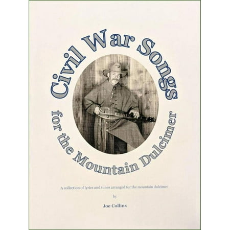 Joe Collins - Civil War Songs For The Mountain Dulcimer