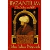 Pre-Owned Byzantium (III): The Decline and Fall (Hardcover) 0679416501 9780679416500