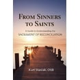 thumbnail image 2 of From Sinners to Saints: A Guide to Understanding the Sacrament of Reconciliation (Paperback), 2 of 2