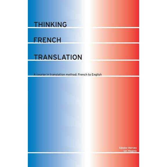 Thinking Translation Thinking French Translation, (Paperback)