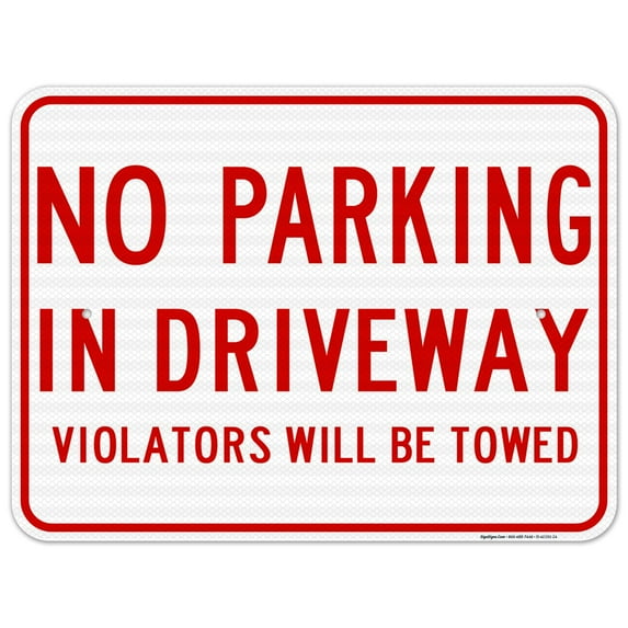 No Parking In Driveway Violators Will Towed Sign, 18x24 Reflective Aluminum EGP