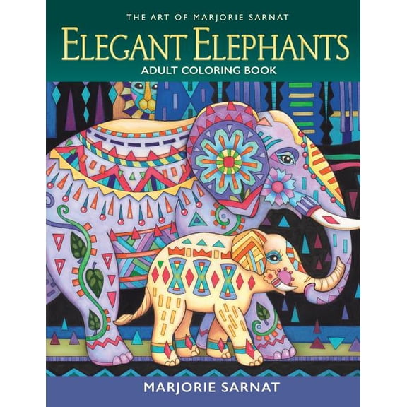 The Art of Marjorie Sarnat: Elegant Elephants Adult Coloring Book, (Paperback)