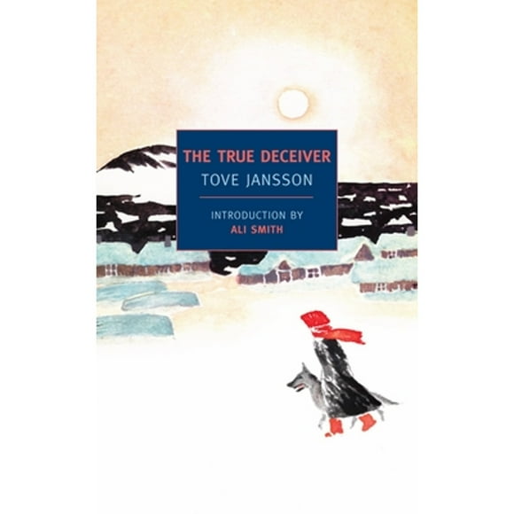 Pre-Owned The True Deceiver (Paperback 9781590173299) by Tove Jansson, Ali Smith, Thomas Teal
