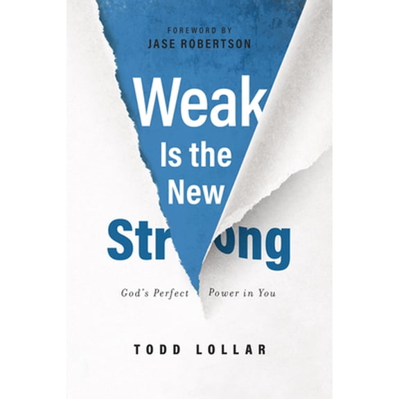 Pre-Owned Weak Is the New Strong: God's Perfect Power in You (Paperback) 1684260515 9781684260515