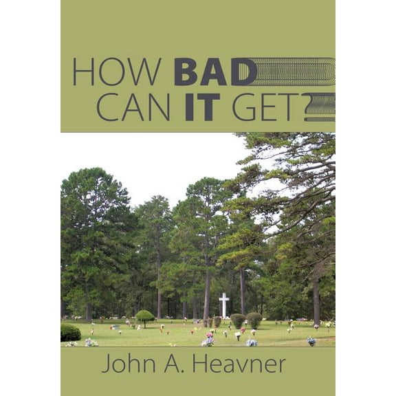 How Bad Can It Get?