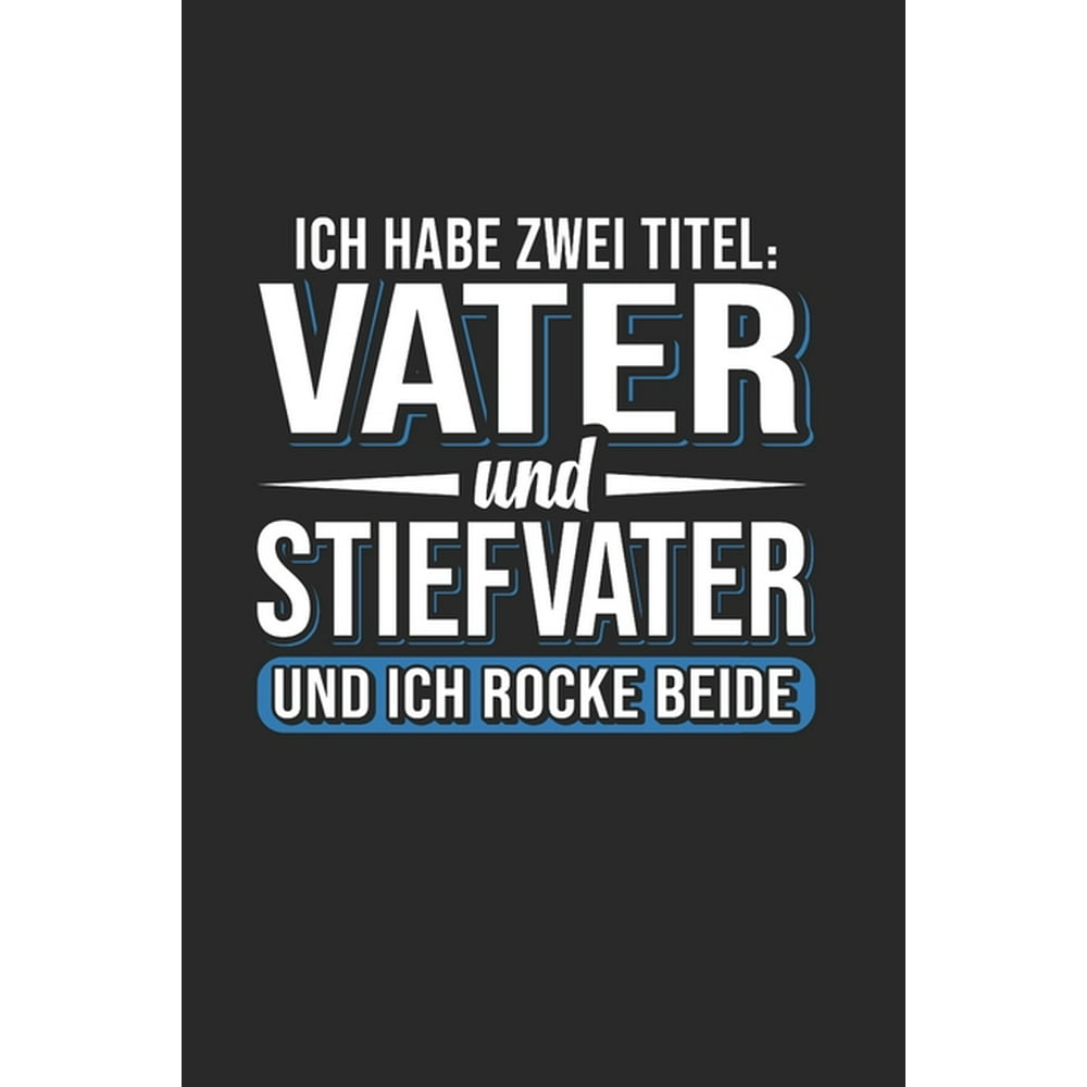 Ich Habe Zwei Titel Vater Und Stiefvater Und Ich Rocke Beide Din A5 Dotted Punkteraster Ich Habe Zwei Titel Vater Und Stiefvater Und Ich Rocke Beide Din A5 Dotted Punkteraster
