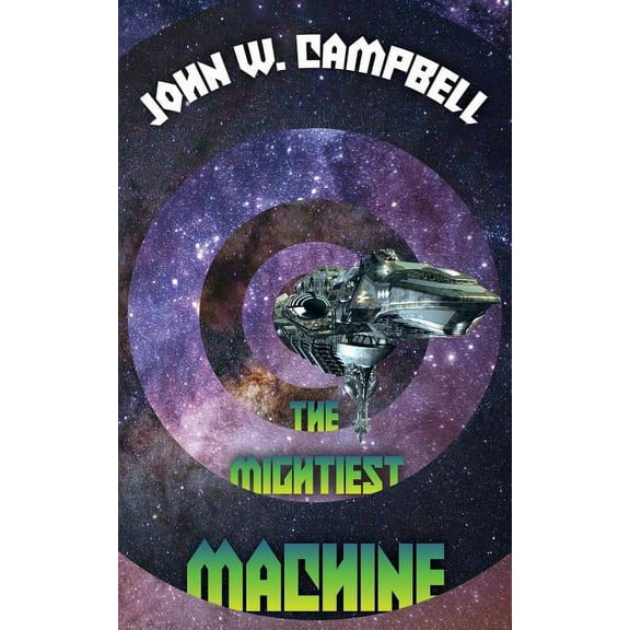 The Mightiest Machine, (Paperback)
