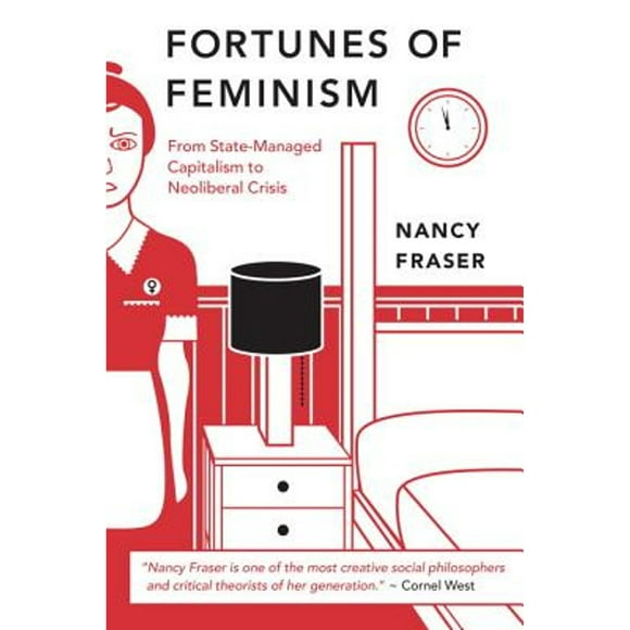 Pre-Owned Fortunes of Feminism: From State-Managed Capitalism to Neoliberal Crisis (Paperback 9781844679843) by Professor Nancy Fraser