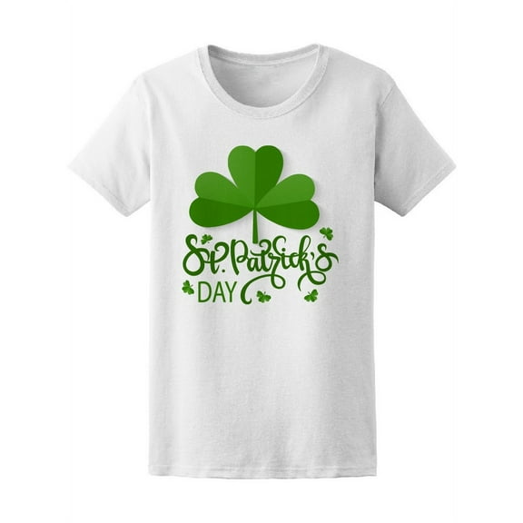 Shamrock Happy St Patrick Day T-Shirt Women -Image by Shutterstock, Female Medium