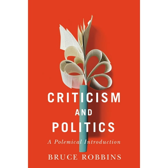 Criticism and Politics: A Polemical Introduction, (Paperback)