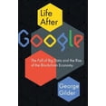 thumbnail image 2 of Life After Google: la Chute des Big Data et la Montée de l'Économie de la Blockchain, 2 of 8