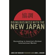 Doing Business with the New Japan : Succeeding in America's Richest International Market (Edition 2) (Paperback)