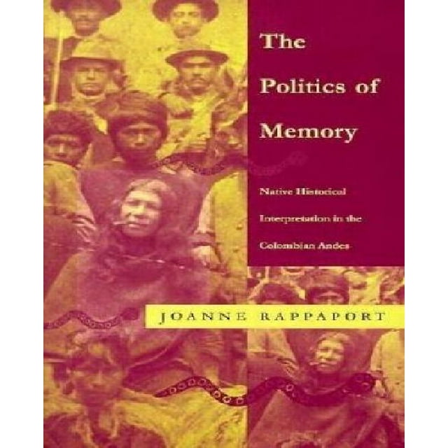 La Politique de la Mémoire: Interprétation Historique Native dans les Andes Colombiens