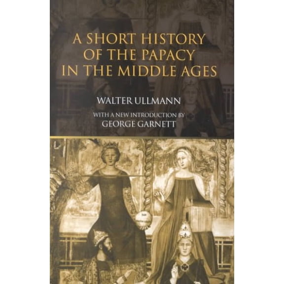 Pre-Owned A Short History of the Papacy in the Middle Ages (Paperback) 0415302277 9780415302272