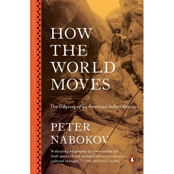 How the World Moves: The Odyssey of an American Indian Family, (Paperback)