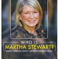 Who Is Martha Stewart? Celebrity Biography Books Children's Biography Books, (Hardcover)