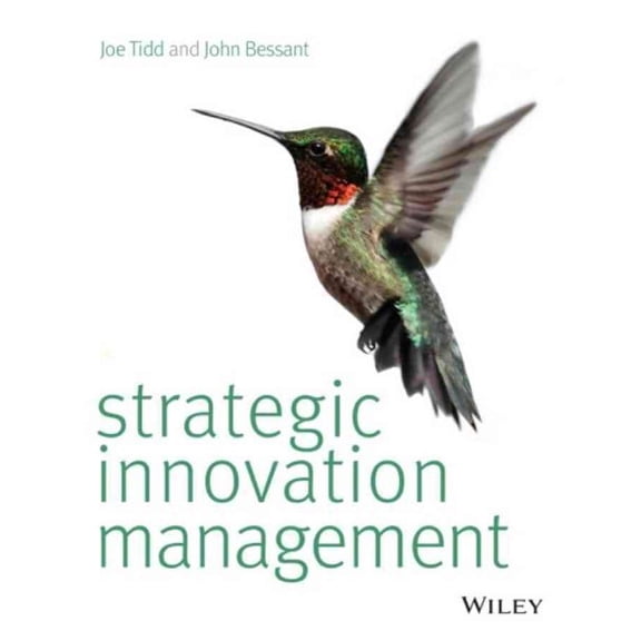 Pre-Owned Strategic Innovation Management. Joe Tidd, John Bessant (Paperback) 1118457234 9781118457238