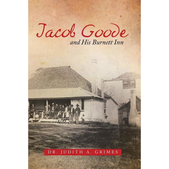 Jacob Goode and His Burnett Inn