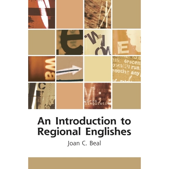 Edinburgh Textbooks on the English Langu An Introduction to Regional Englishes: Dialect Variation in England, (Paperback)