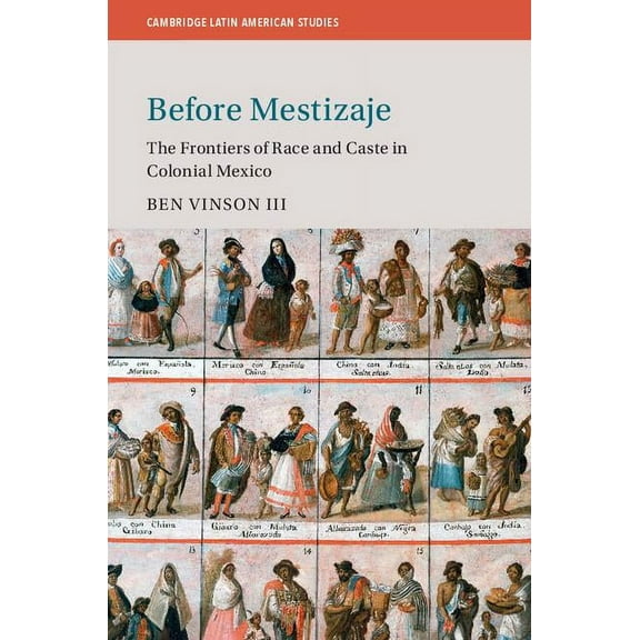 Cambridge Latin American Studies Before Mestizaje, Book 105, (Hardcover)