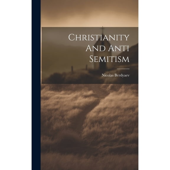Christianity And Anti Semitism (Hardcover)