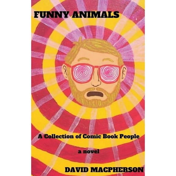 Funny Animals: A Collection of Comic Book People, (Paperback)