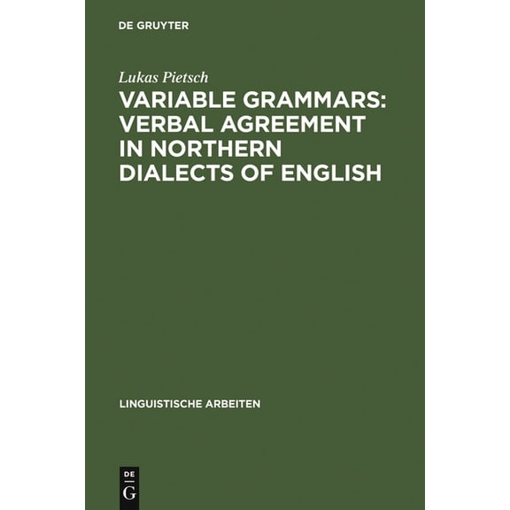 Linguistische Arbeiten Variable Grammars: Verbal Agreement in Northern Dialects of English, Book 496, (Hardcover)