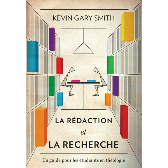 La rÃ©daction et la recherche: Un guide pour les Ã©tudiants en thÃ©ologie, (Paperback)